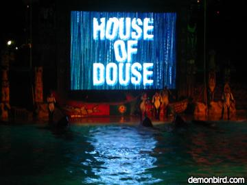 Shamu's House of Douse